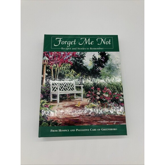 Forget Me Not Cookbook From Hospice Care Greensboro NC Memories/ Comfort Food - Picture 2 of 16
